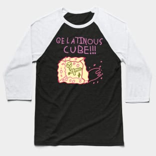 Gelatinous Cube !!! #2 Baseball T-Shirt